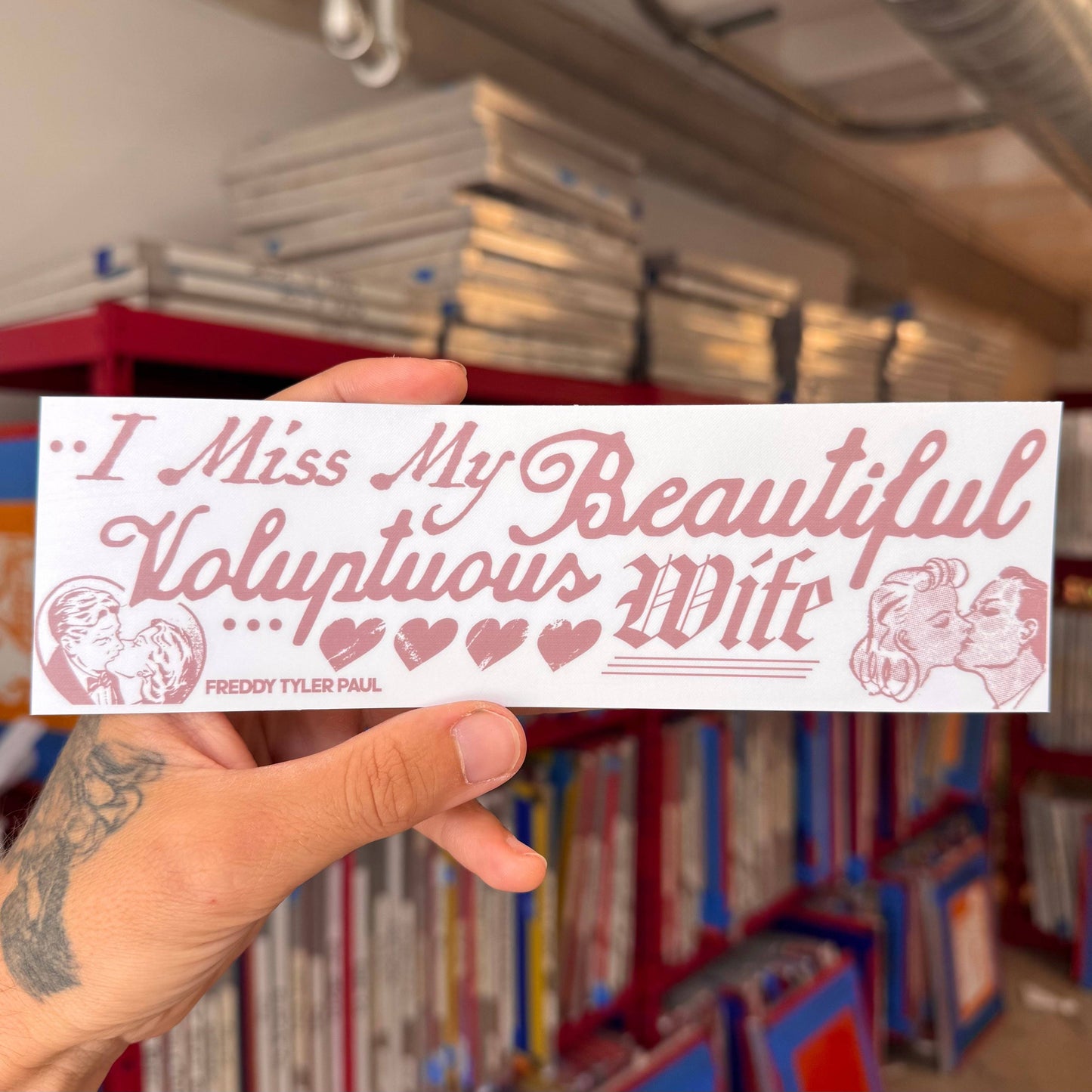 Freddy Tyler Paul • ‘My Beautiful Wife’ Bumper Sticker