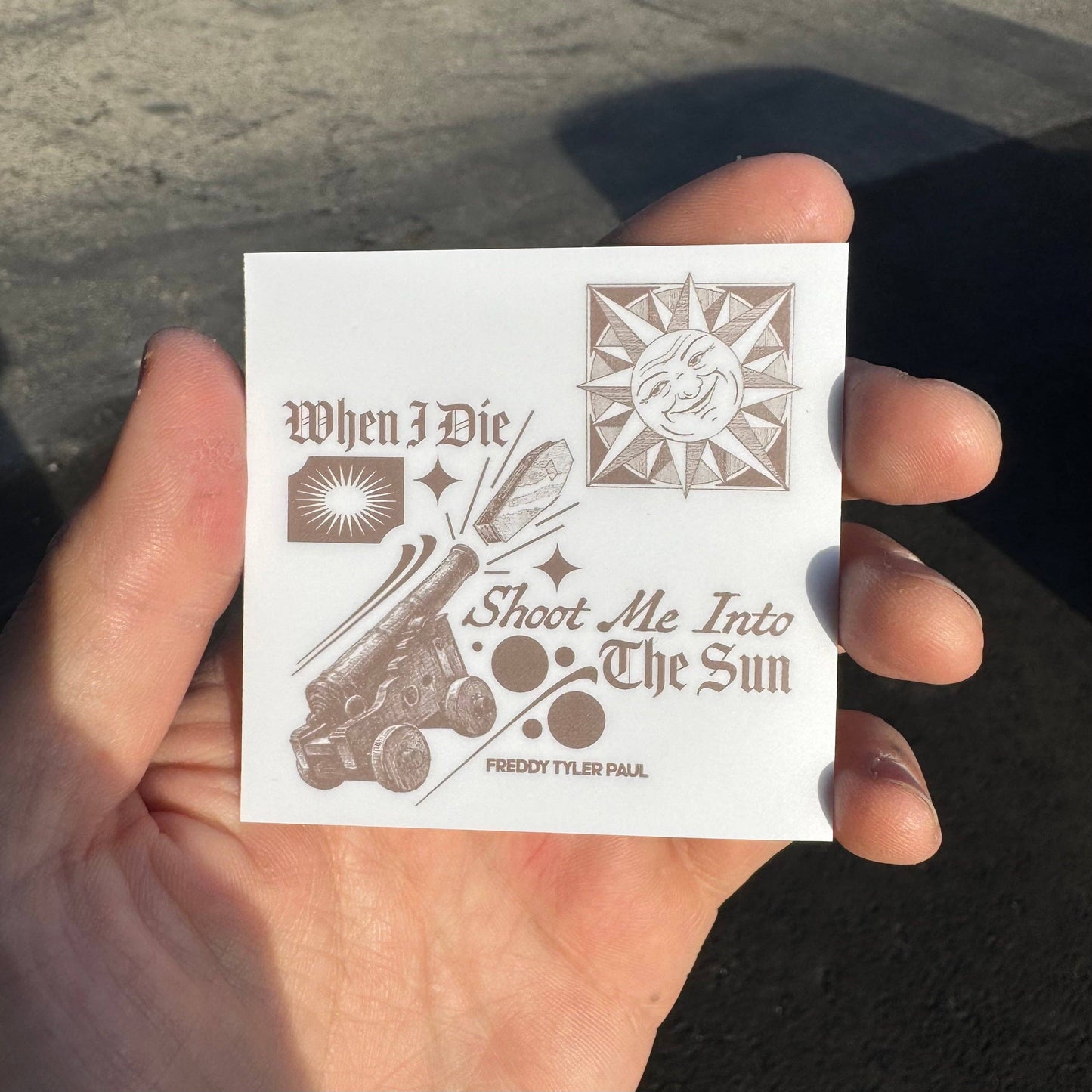 Freddy Tyler Paul • "Shoot Me Into The Sun" Vinyl Sticker