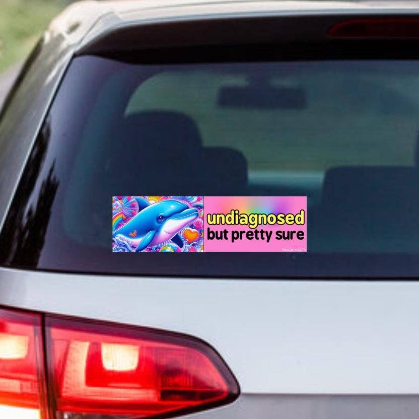 Frog Mustard • “Undiagnosed, but Pretty Sure” Dolphin Bumper Sticker