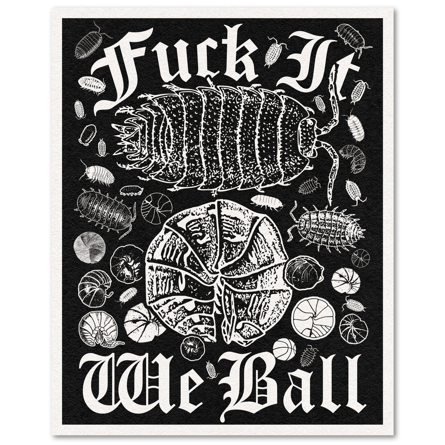 Arcane Bullshit • 8” x 10” Print, “Fuck it, We Ball (Ball So Hard Version)”