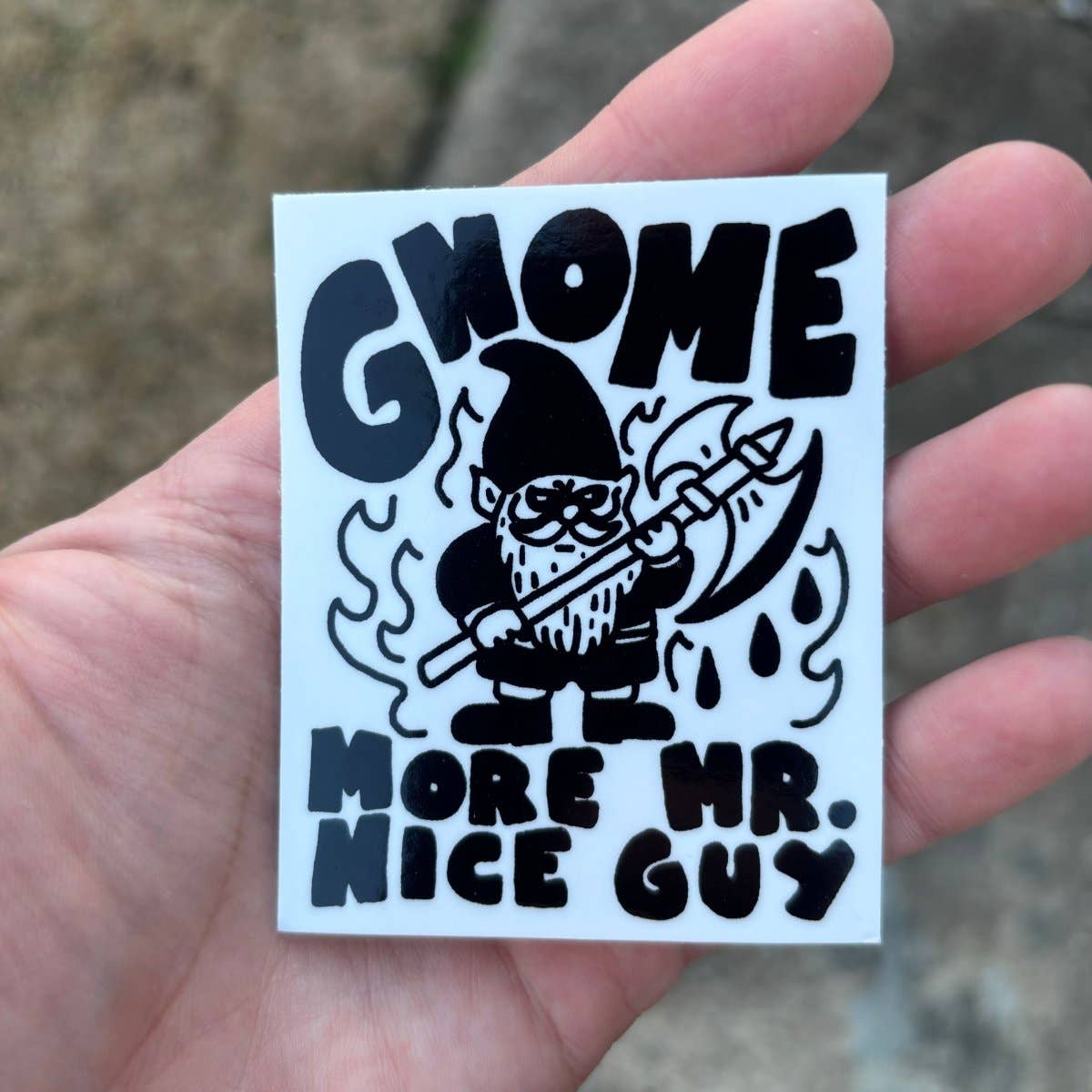Gnome More Mr. Nice Guy Sticker