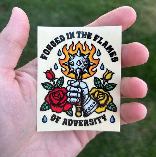 Forged In The Flames Of Adversity • Sticker