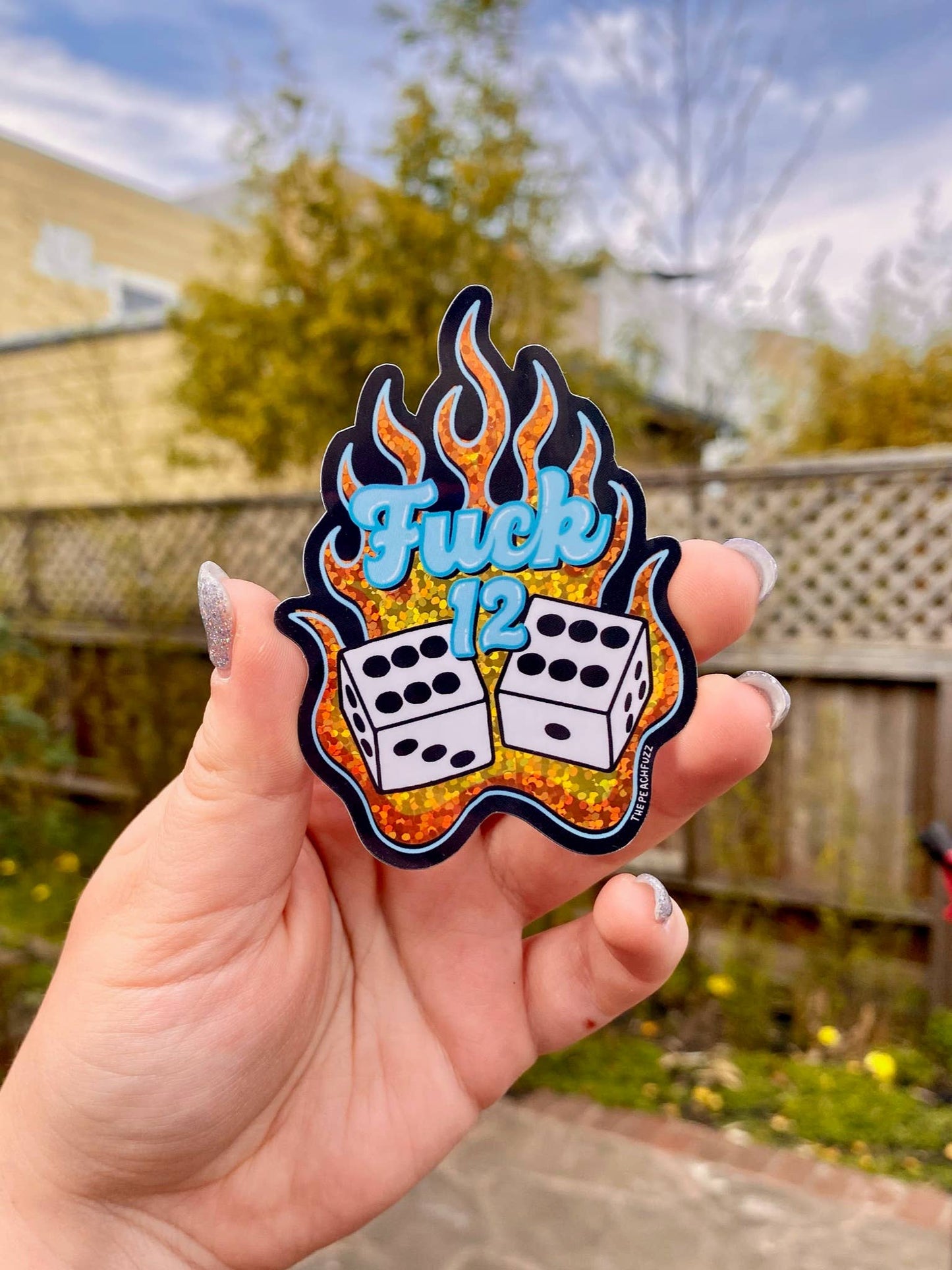 The Peach Fuzz • “Fuck 12” Dice Glitter Sticker