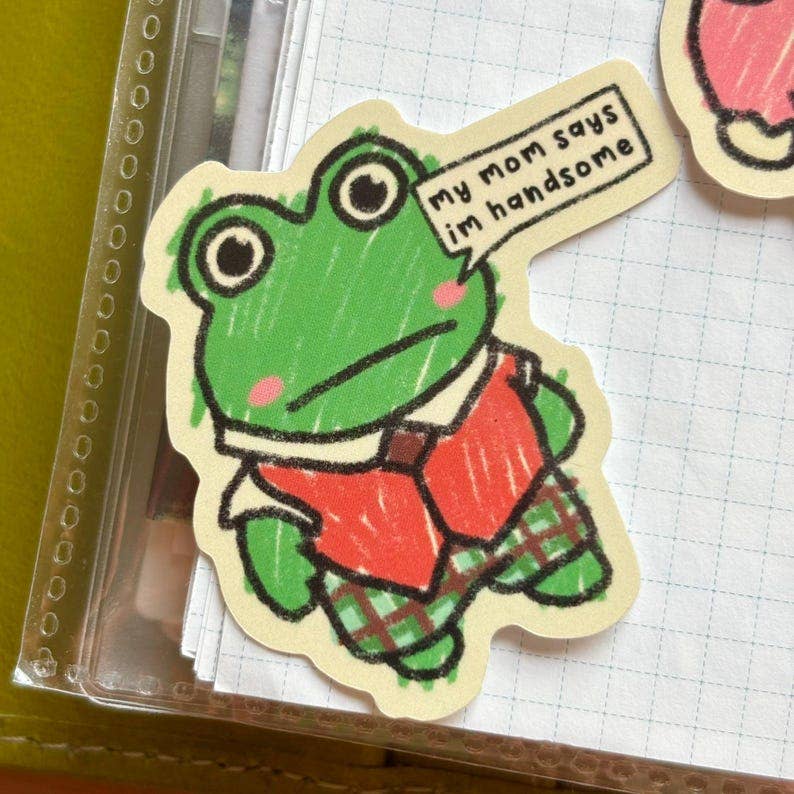 W0nkk0 • Frog, Mushroom "My Mom Says I'm Handsome" Vinyl Sticker