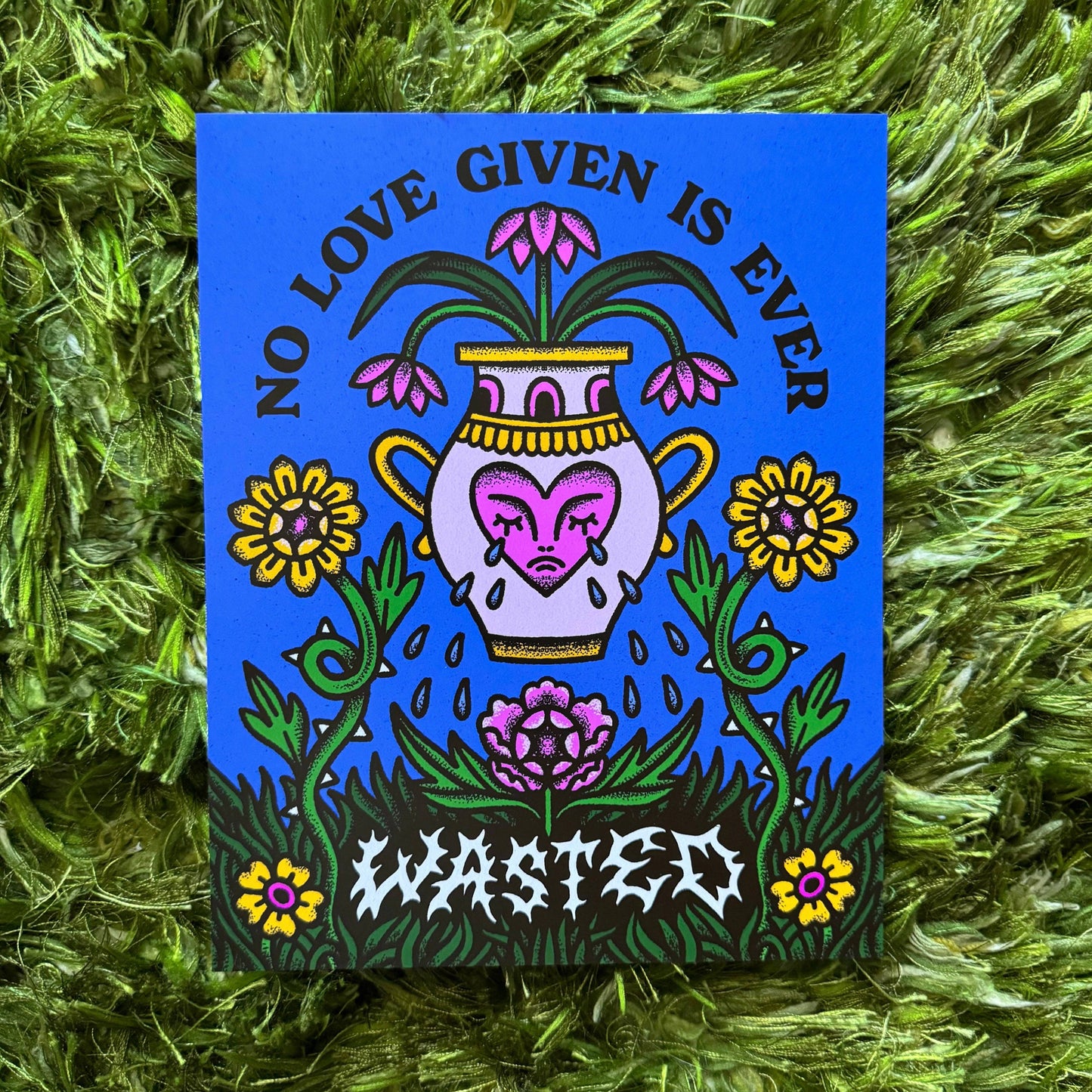 Ren-O-Graphics • NO LOVE WASTED PRINT