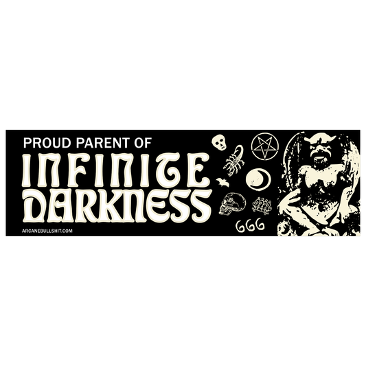 Arcane Bullshit • "Infinite Darkness" Glow-in-the-Dark Bumper Sticker