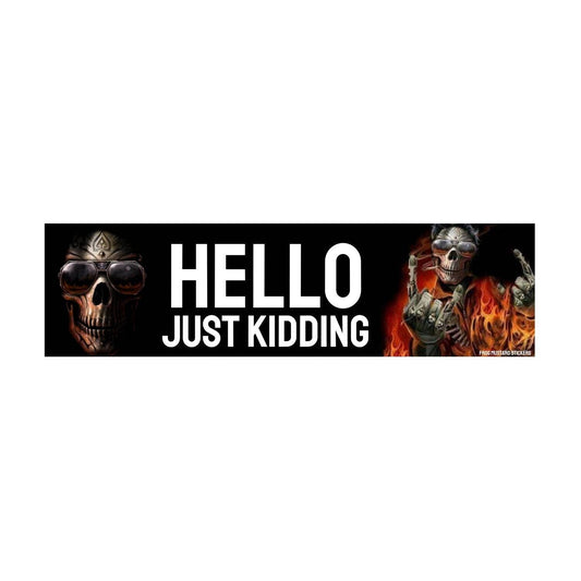 Frog Mustard • “Hello. Just Kidding.” Ghost Rider Skeleton Meme Bumper Sticker