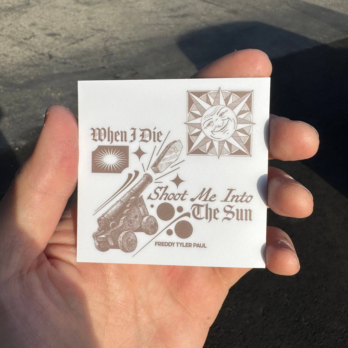 Freddy Tyler Paul • "Shoot Me Into The Sun" Vinyl Sticker