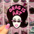 Lazy Made Studio • Drag is Art Vinyl Sticker