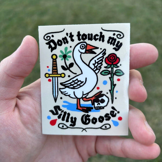 “Don't Touch My Silly Goose” Vinyl Sticker