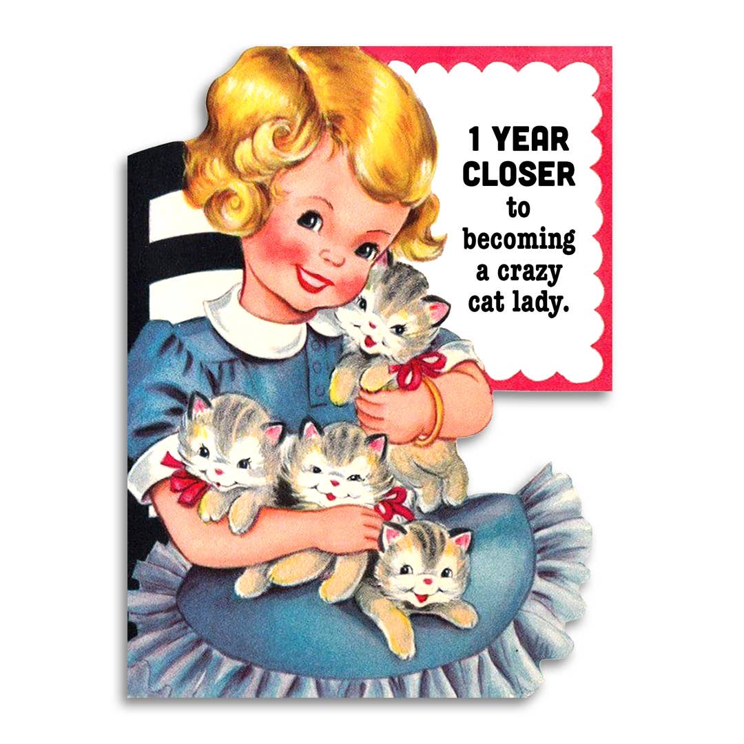 “1 Year Closer to Becoming a Crazy Cat Lady” Vintage-Style Birthday Card