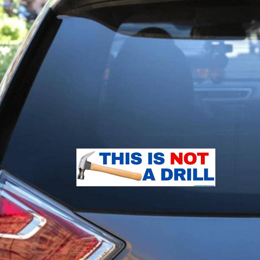 Frog Mustard • “This is not a Drill” (Hammer) Bumper Sticker