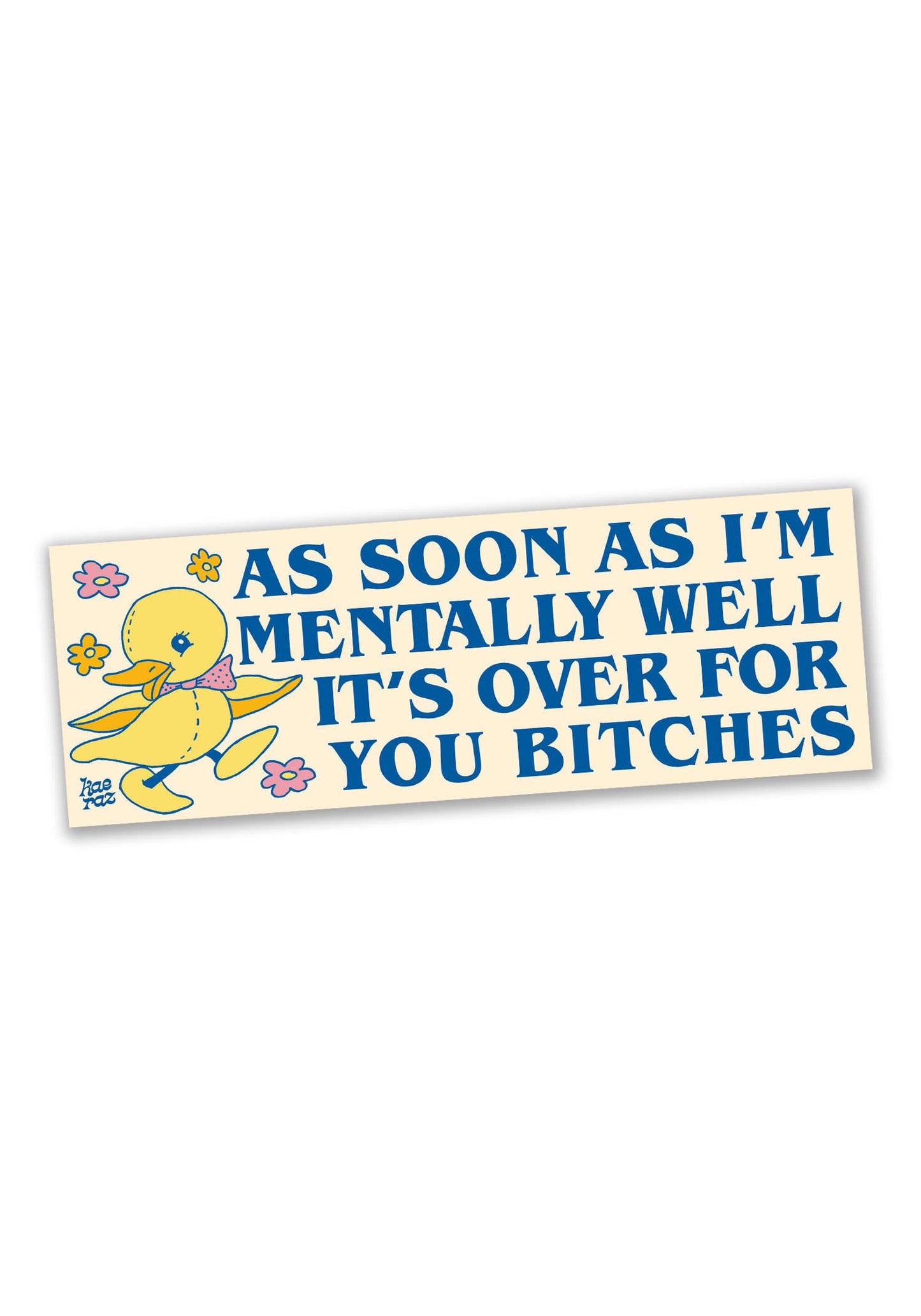 “Mentally Well…” Duckie Bumper Sticker