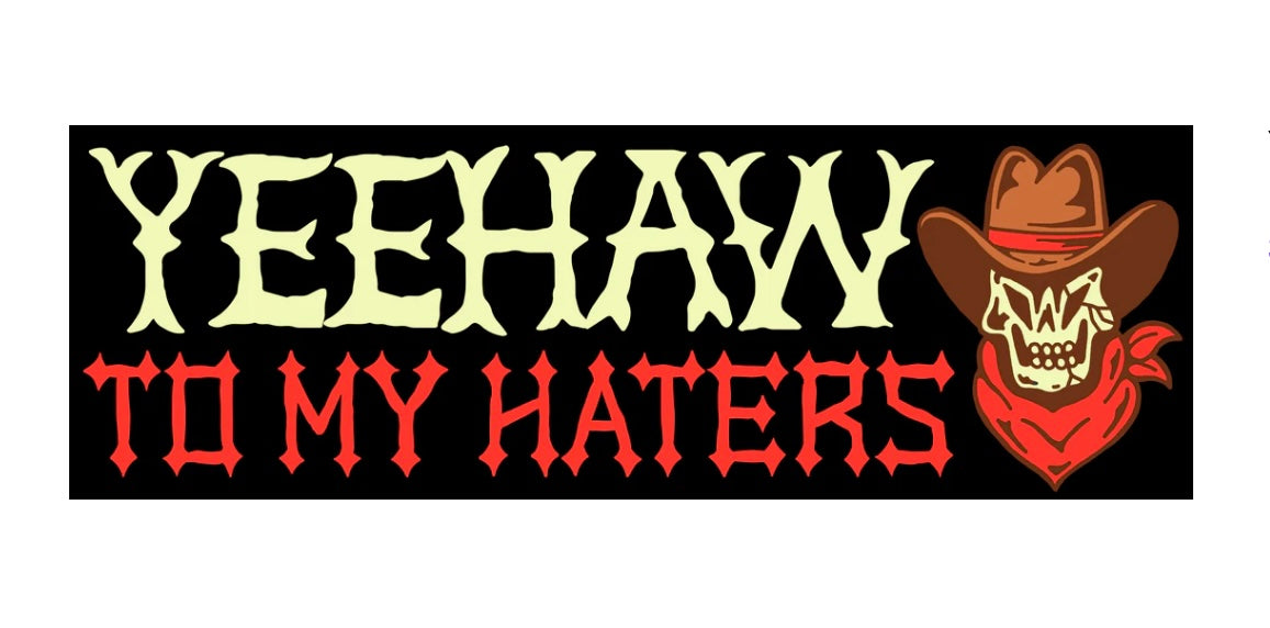 Wizard Of Barge • Yeehaw To My Haters Bumper Sticker
