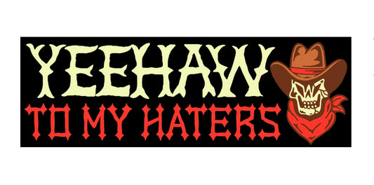 Wizard Of Barge • Yeehaw To My Haters Bumper Sticker