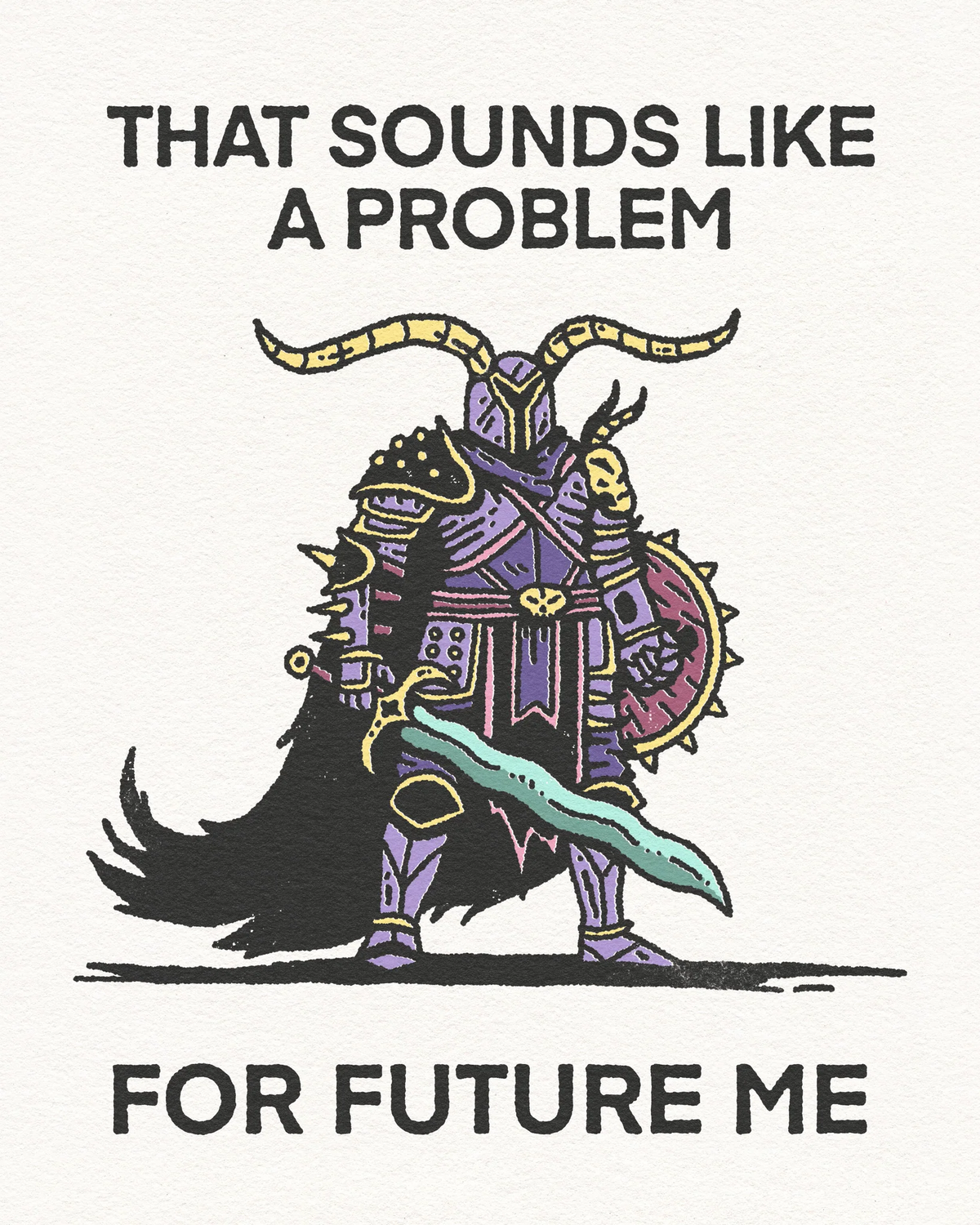 Wizard Of Barge • That Sounds Like A Problem For Future Me, Print