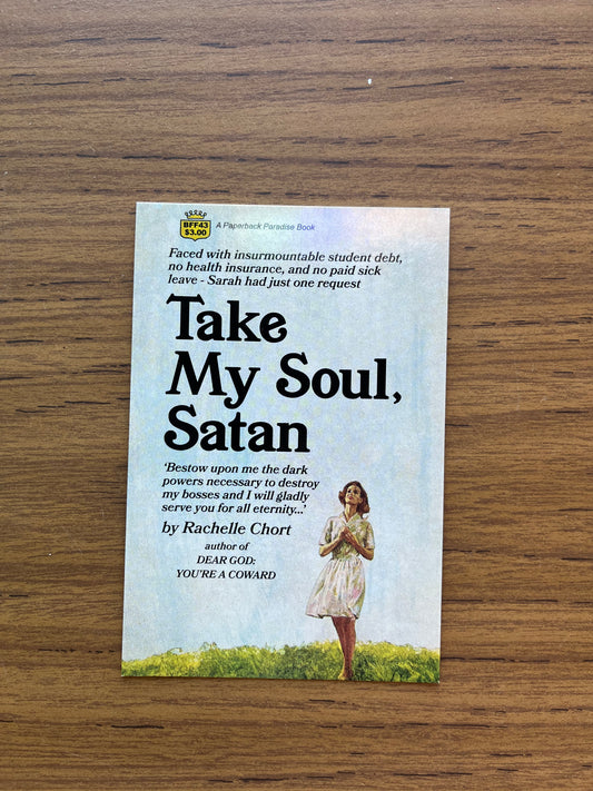 Take My Soul, Satan Postcard