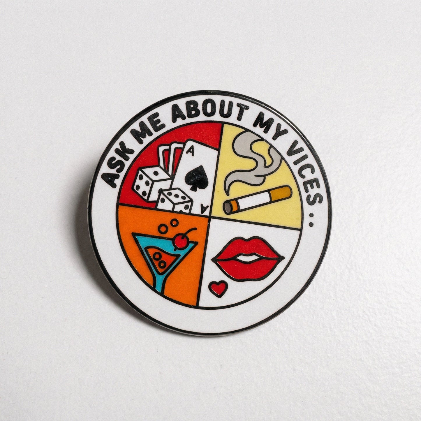Strike Gently • Ask Me About My Vices Pin