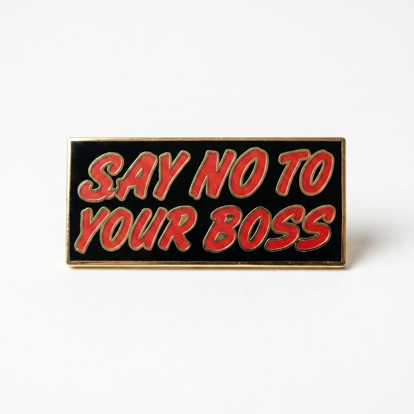 Strike Gently • Say No to Your Boss Pin
