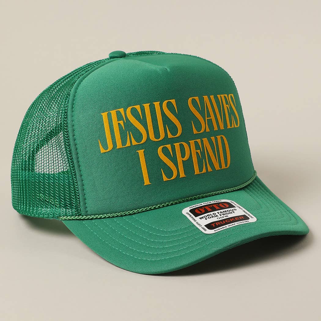 “Jesus Saves, I Spend” • Trucker Hat