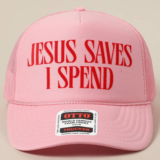 “Jesus Saves, I Spend” • Trucker Hat
