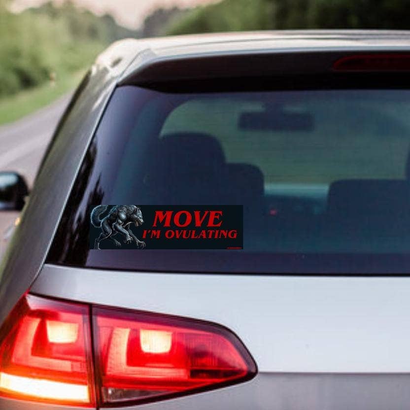 MOVE I'm Ovulating Wolf Bumper Sticker Magnet