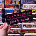 Lazy Made Studio • Filth is my Politics John Waters Bumper Sticker