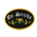 Patch Ya Later • No Scrubs Iron On Patch