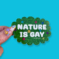 Lazy Made Studio • Nature is Gay Vinyl Sticker