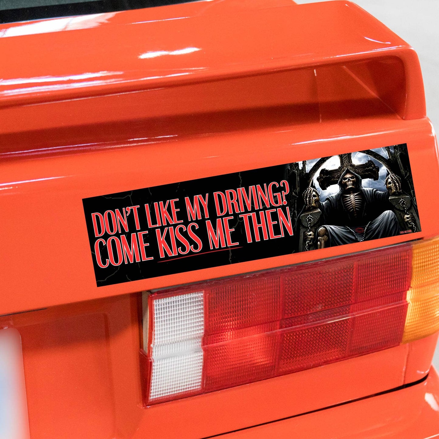 “Don't Like My Driving? Come Kiss Me Then” Vinyl Bumper Sticker