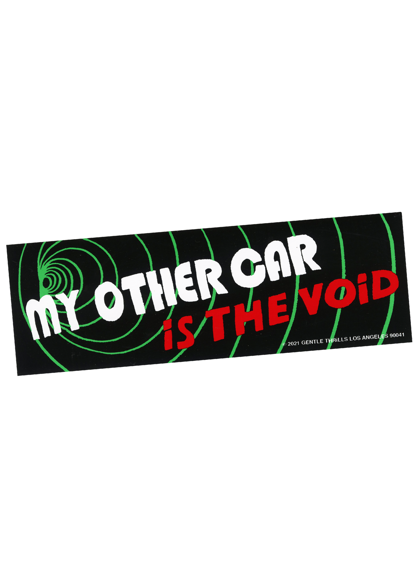 Gentle Thrills • My Other Car Is The Void Bumper Sticker