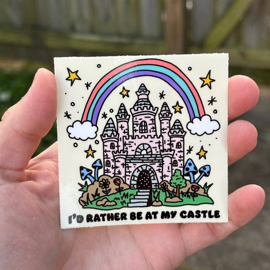 I'd rather be at my castle sticker